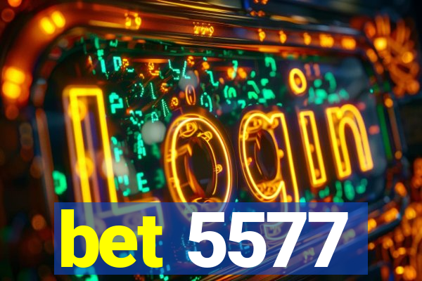 bet 5577